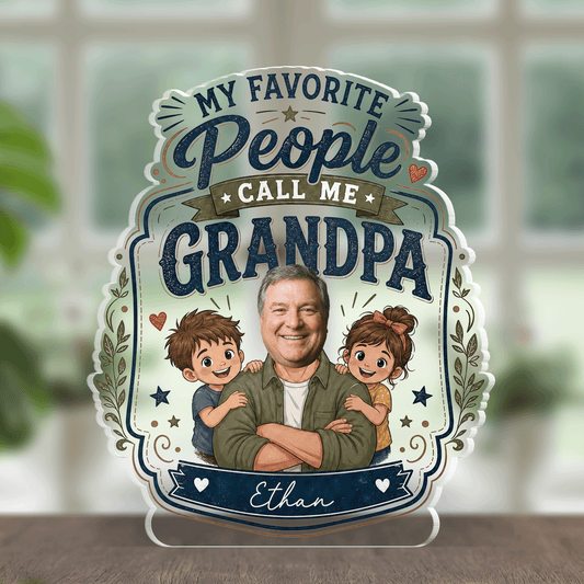Personalized My Favorite People Call Me Grandpa Acrylic Plaque - Custom Photo Gift