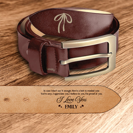 So Proud of You - Appreciation Gift for Him - Personalized Engraved Leather Belt