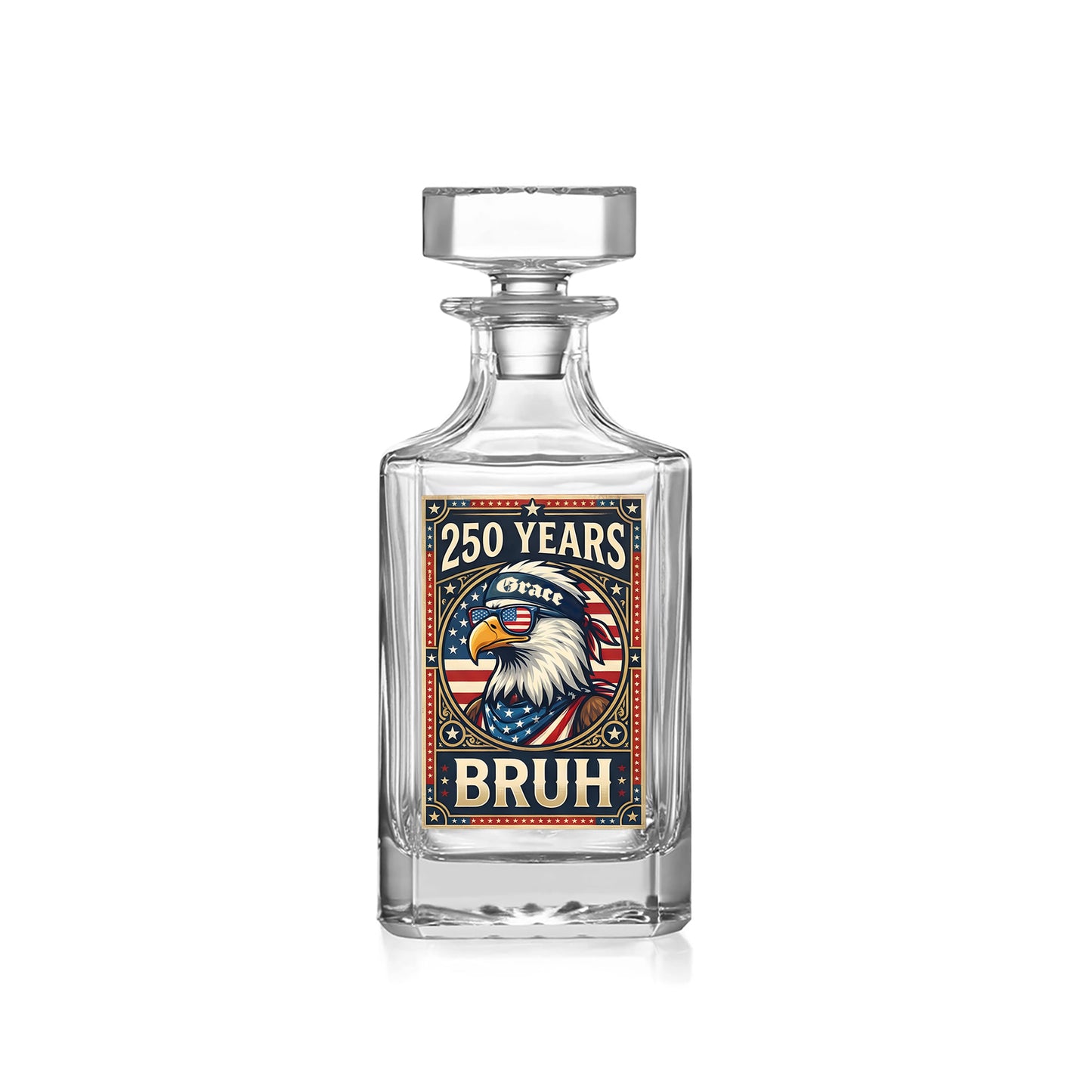 250 Years USA Bruh 250th Birthday 1776-2026 Eagle Flag Decanter