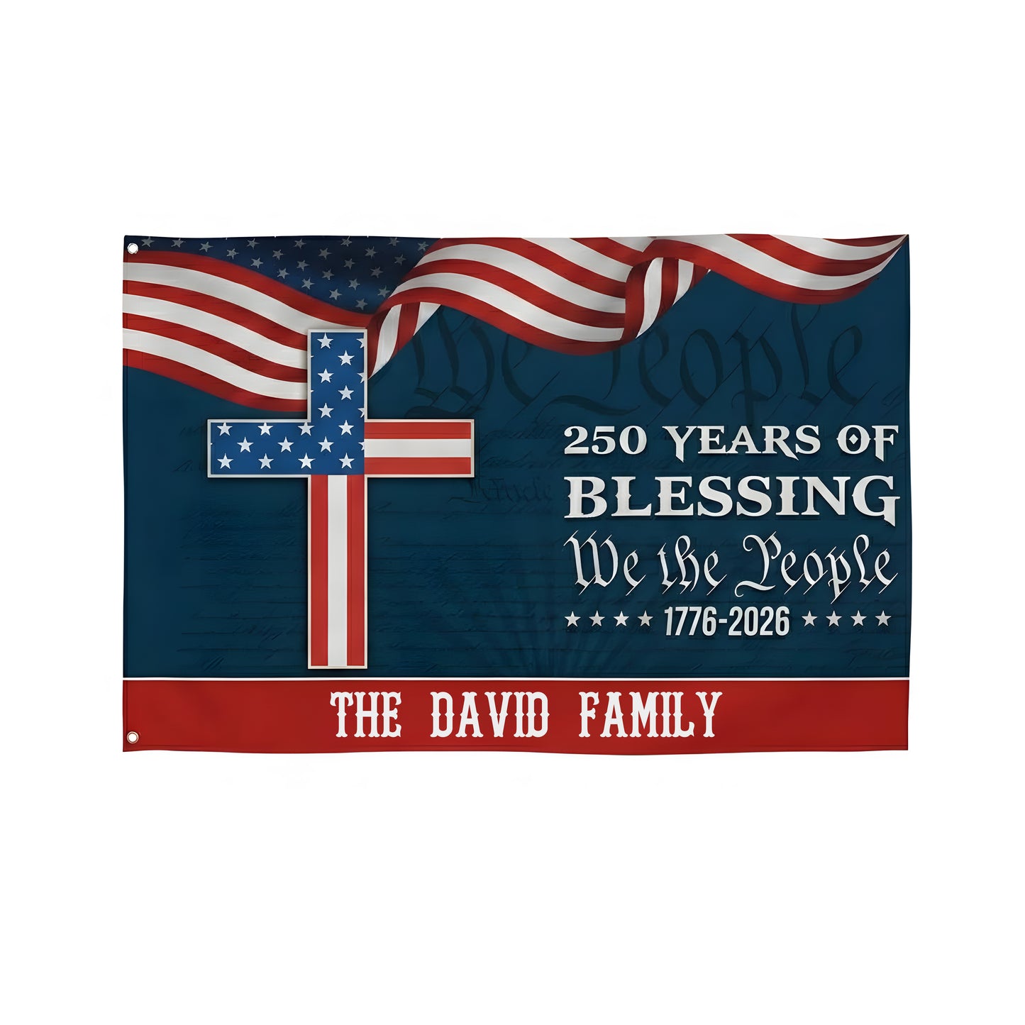 Custom Family Name We The People American Flag, 250 Years of Blessing House Flag