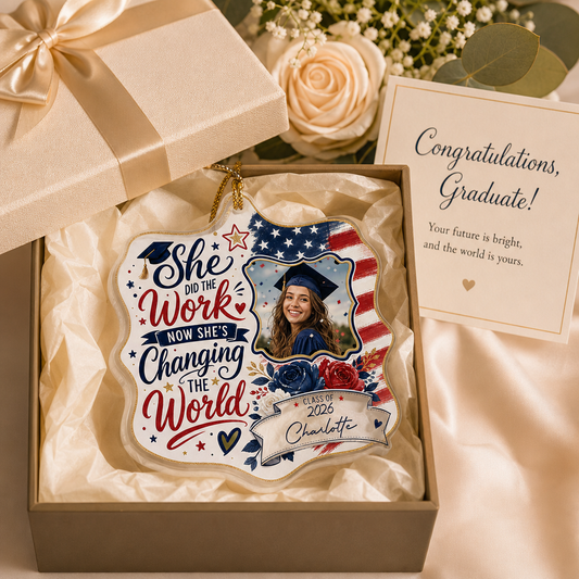 Personalized She Did the Work Now She's Changing the World Acrylic Ornament - Graduation Keepsake