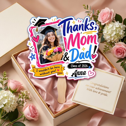 Thanks Mom and Dad I Wouldn't Be Here Without You Custom Shape Photo Hand Fan with Photo, Name Graduation Party Fan