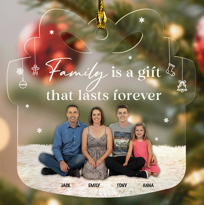 Clear acrylic gift box ornament with a family photo, names and Family Is a Gift That Lasts Forever