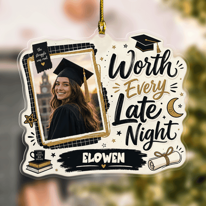 Worth Every Late Night Personalized Acrylic Ornament with Photo, Custom Name Graduation Gift