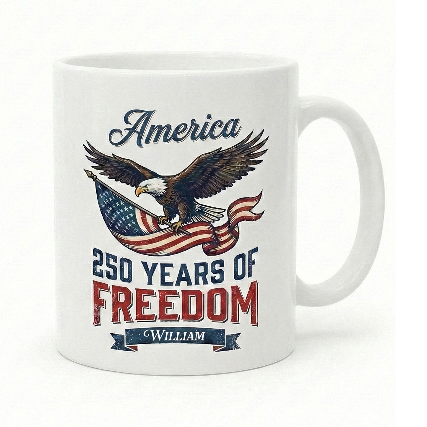 America Semiquincentennial 250 Years of Freedom Personalized White Mug – USA 1776–2026 Patriotic Eagle Anniversary Mug