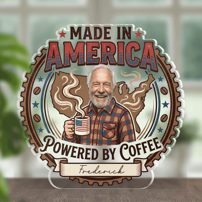 Made In America Powered By Coffee Acrylic Plaque – Personalized Photo Gift for Grandpa