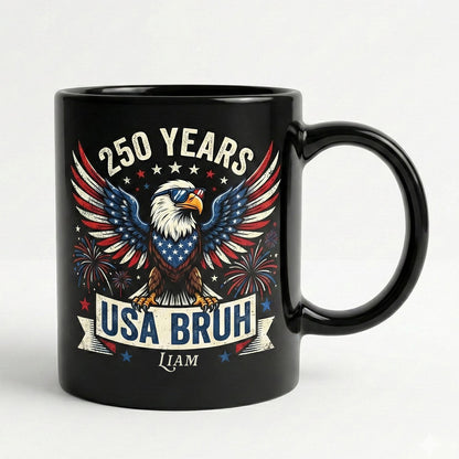 250 Years USA Bruh Personalized Black Mug – Funny Patriotic Eagle 1776-2026 Custom Name Mug