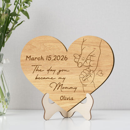 Personalized “The Day You Became My Mommy” Wooden Sign, First Mother’s Day Gift from Baby