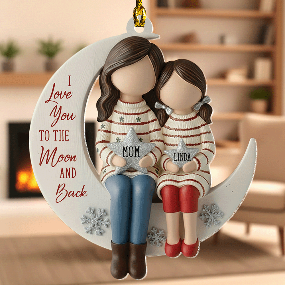 I Love You to the Moon and Back – Mother’s Day Gift for Mom – Personalized Acrylic Ornament