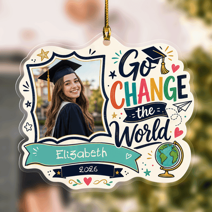 Go Change the World Custom Photo Acrylic Ornament, Personalized Graduation Gift with Name