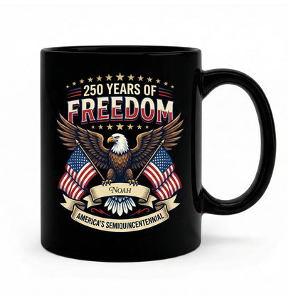 America Eagle 250 Years of Freedom Personalized Black Mug – USA 1776–2026 Semiquincentennial Patriotic Mug