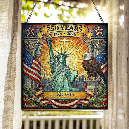 Personalized USA 250 Years Stained Glass Suncatcher – Liberty Statue Patriotic Window Hanging 1776–2026