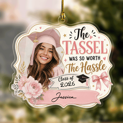 Personalized The Tassel Was So Worth the Hassle Pink Graduation Photo Acrylic Ornament – Custom Photo