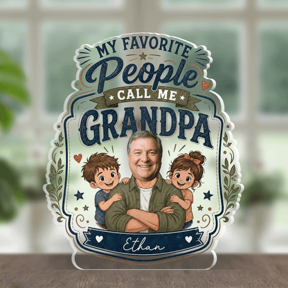 Personalized My Favorite People Call Me Grandpa Acrylic Plaque - Custom Photo Gift