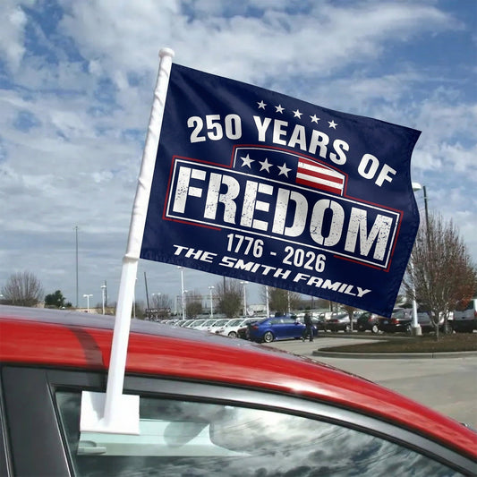 250 Years of Freedom Car Flag – Personalized Patriotic USA Flag 1776–2026