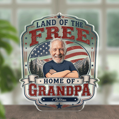 Land of the Free Home of Grandpa Acrylic Plaque – Personalized Photo Gift for Grandpa