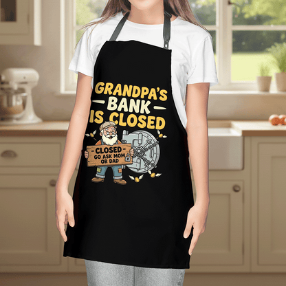 Grandpa's Bank Is Closed Apron – Funny Grandpa BBQ & Cooking Apron Gift