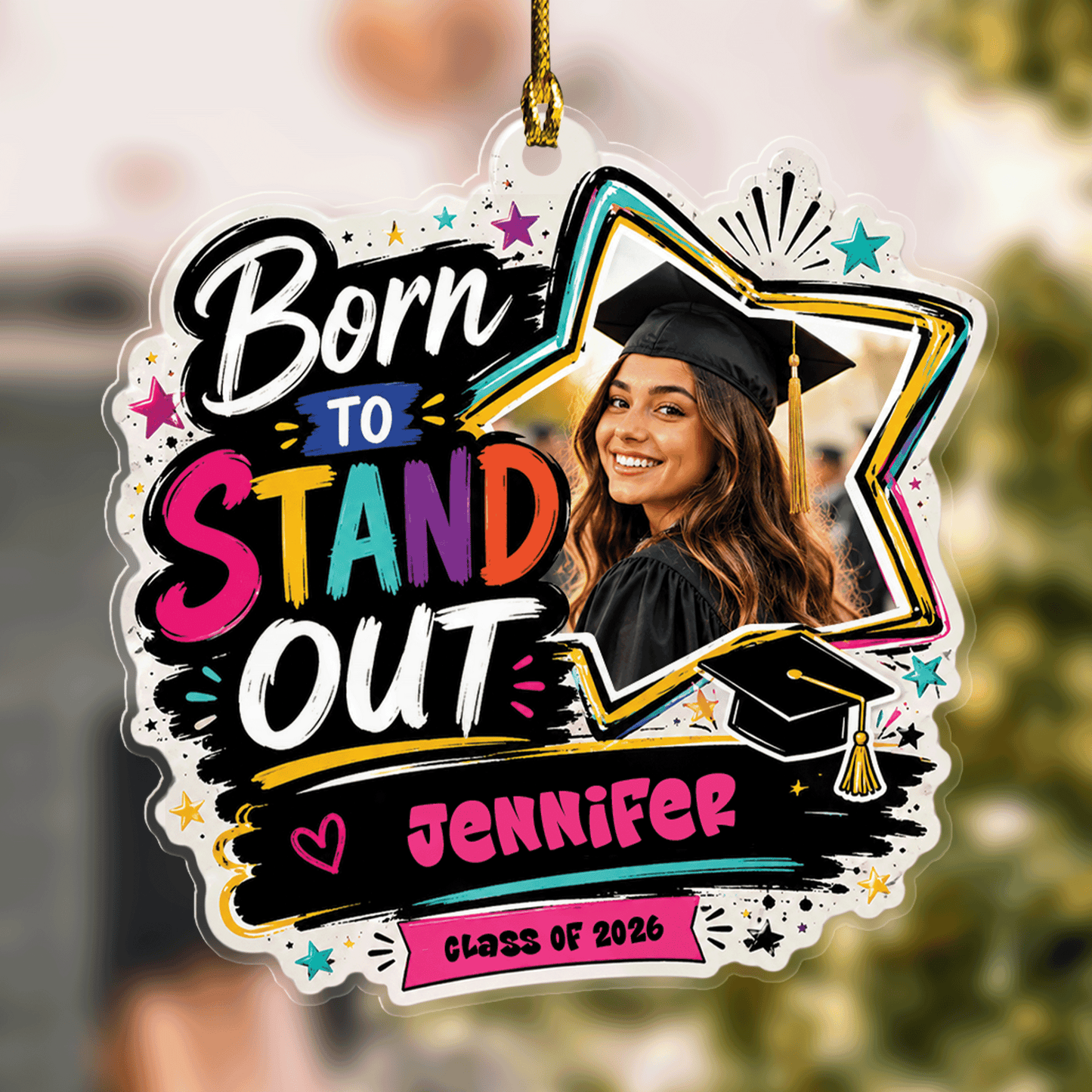 Born to Stand Out Personalized Acrylic Ornament with Photo, Custom Name Graduation Gift