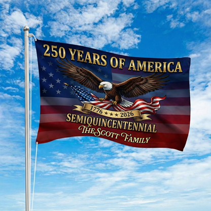 Custom Family Name 250 Years Of American Semiquincentennial Anniversary Banner House Flag
