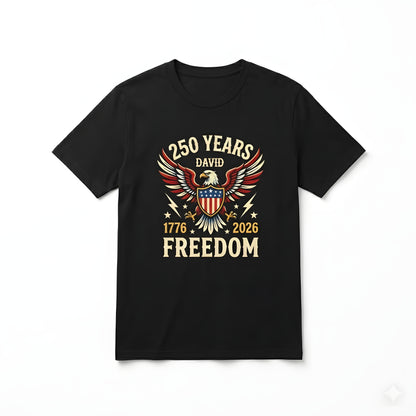 250 Years of Freedom Shirt 1776–2026 – Patriotic Eagle USA 250th Anniversary Personalized Name Tee