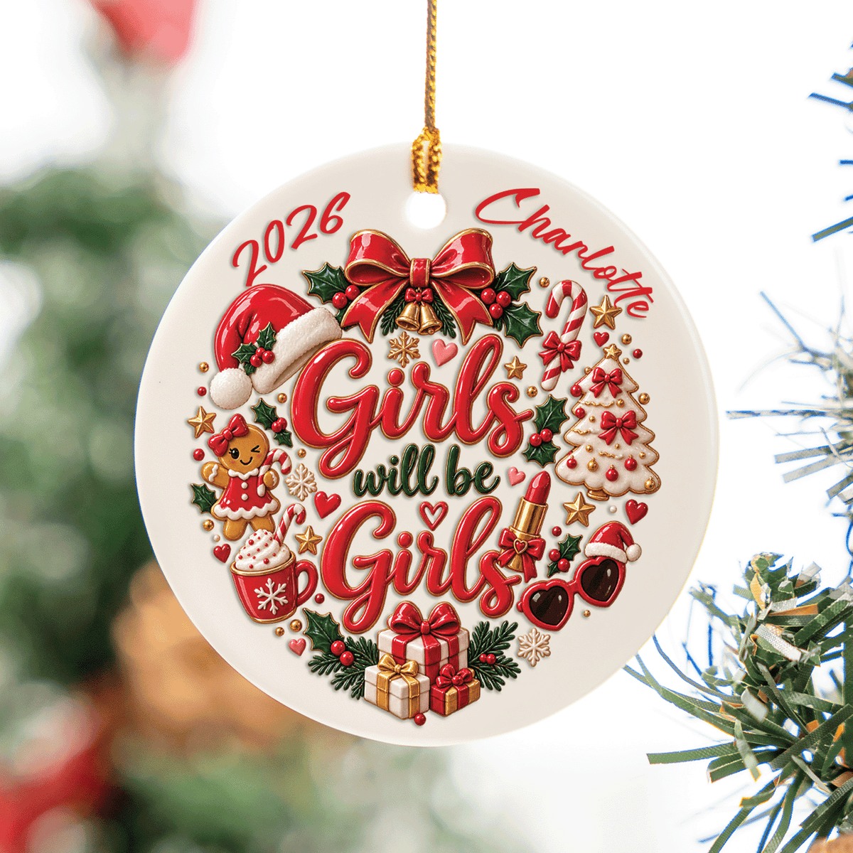 Personalized Girls Will Be Girls Christmas Ceramic Round Ornament, Custom Name Year Xmas Tree Hanging Decor Keepsake, Fun Best Friend Sister Holiday Gift