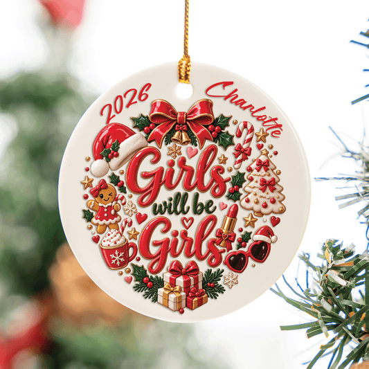 Personalized Girls Will Be Girls Christmas Ceramic Round Ornament