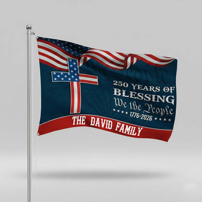 Custom Family Name We The People American Flag, 250 Years of Blessing House Flag