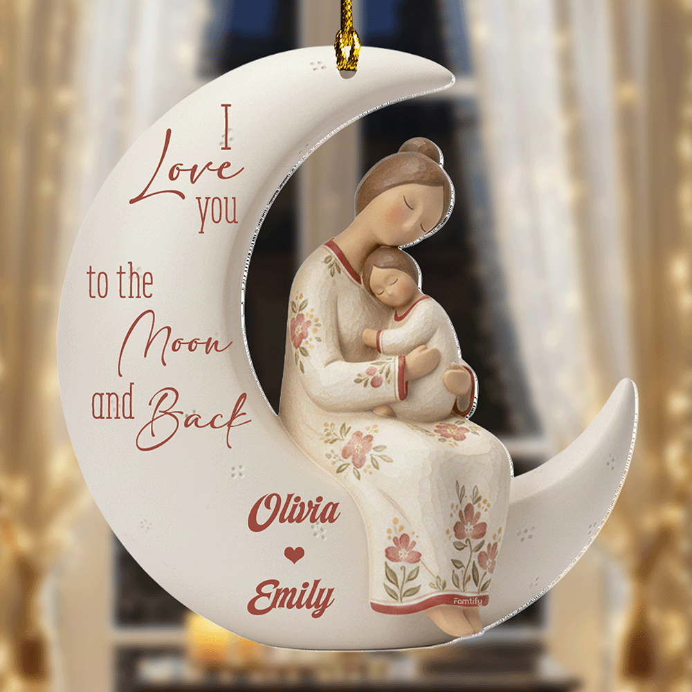 I Love You to the Moon and Back – Mother’s Day Family Gift for Mom – Personalized Acrylic Ornament
