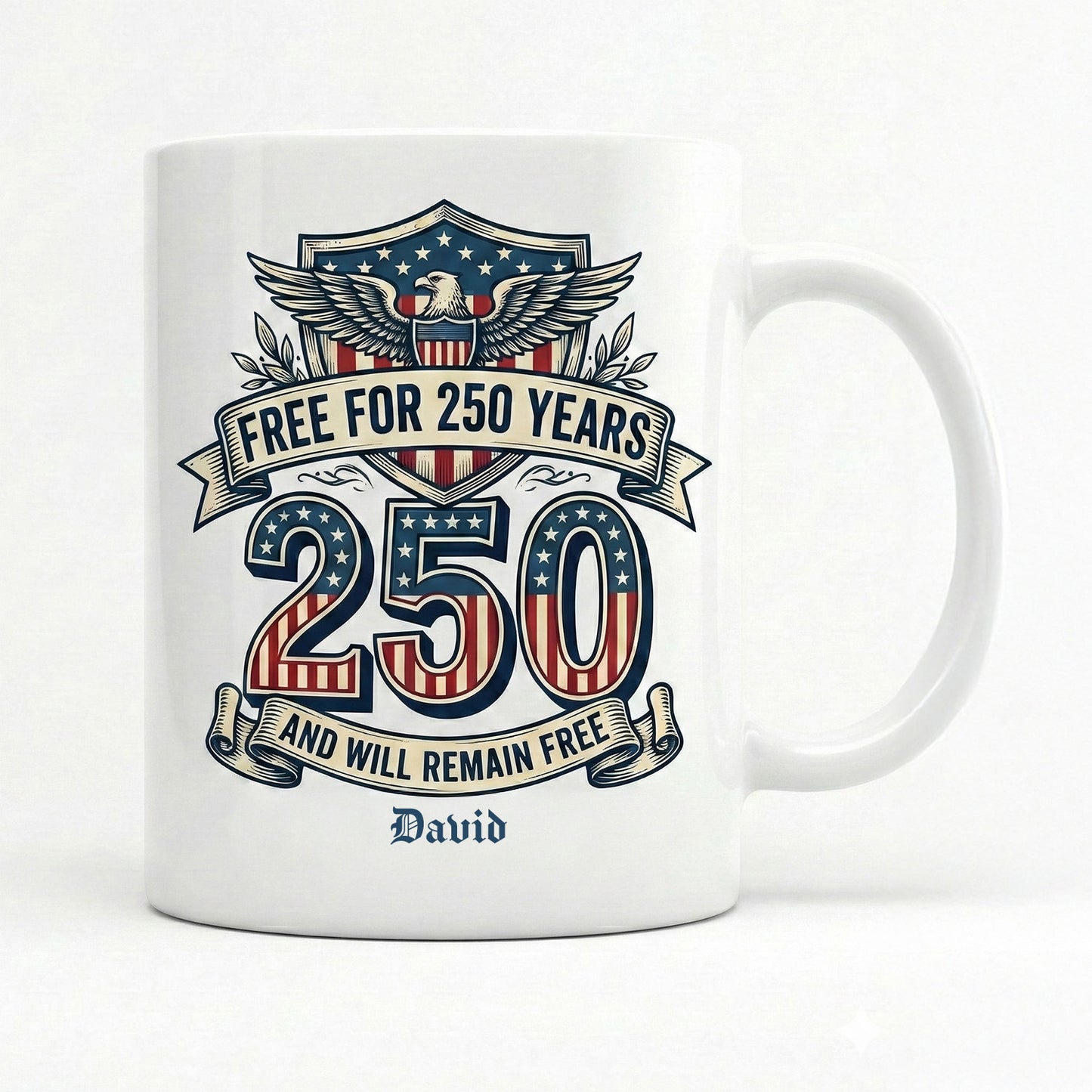 Free for 250 Years America Personalized White Mug – USA 1776–2026 Patriotic 250th Anniversary Mug