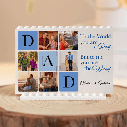 To The World You Are A Dad – Personalized Photo Building Block Desk Decor for Father’s Day