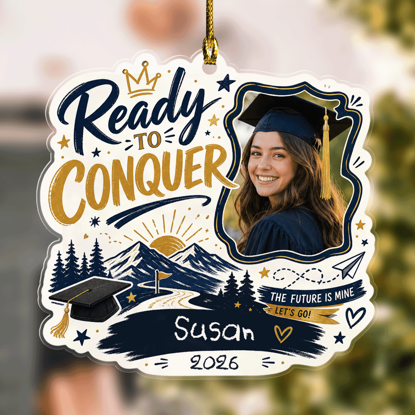 Ready to Conquer Personalized Acrylic Ornament with Photo, Custom Name Graduation Gift