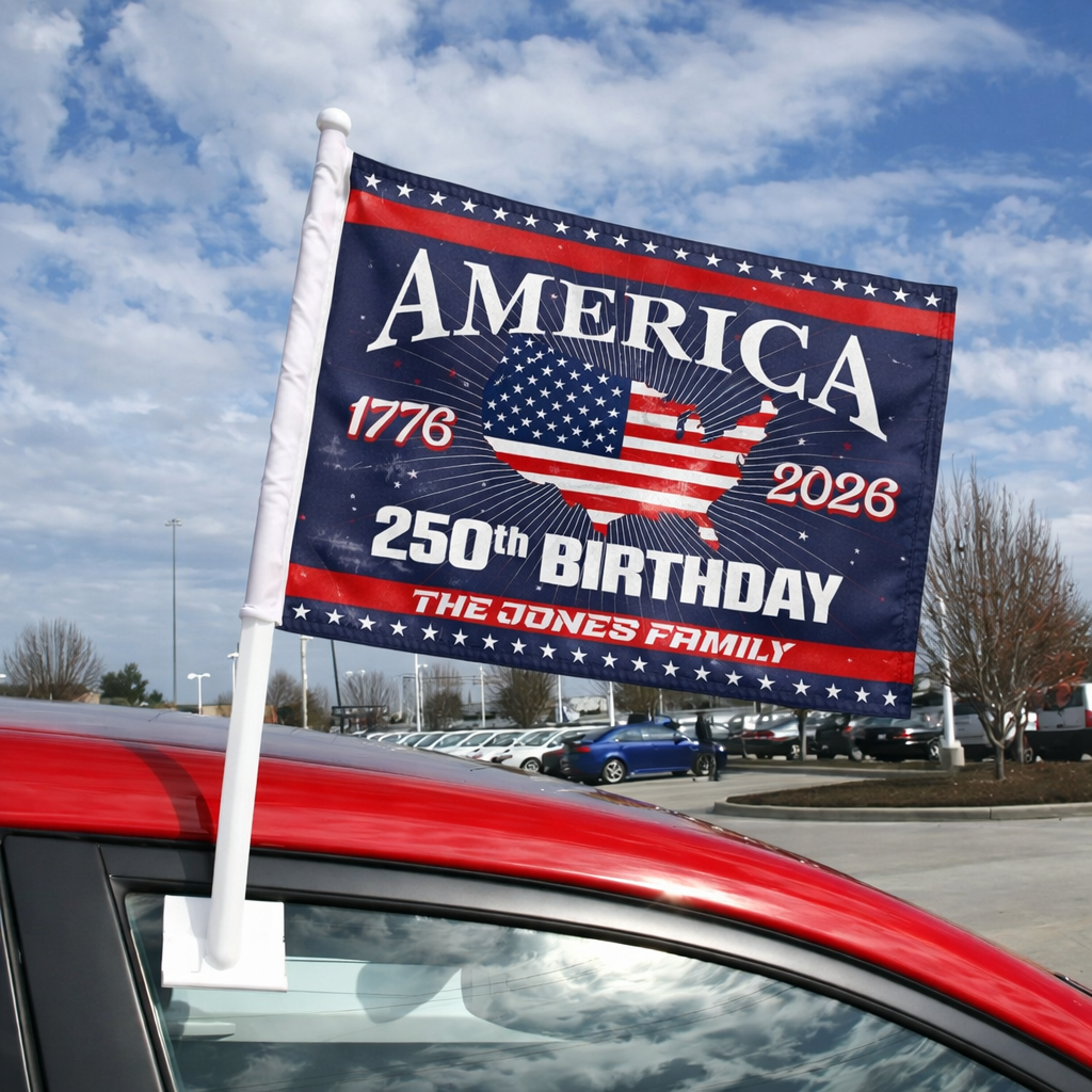 America 250th Birthday Car Flag – Personalized Patriotic USA Flag 1776–2026