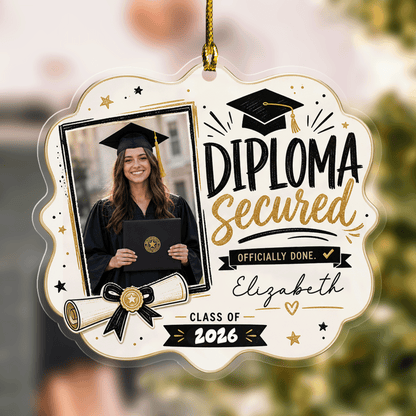Diploma Secured Officially Done Personalized Acrylic Ornament with Photo, Custom Name Graduation Gift