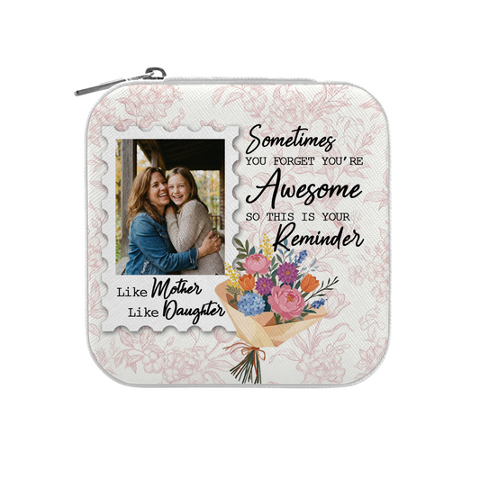 Sometimes You Forget You’re Awesome – Encouraging Gift for Mom & Daughter – Personalized Mom & Daughter Jewelry Box