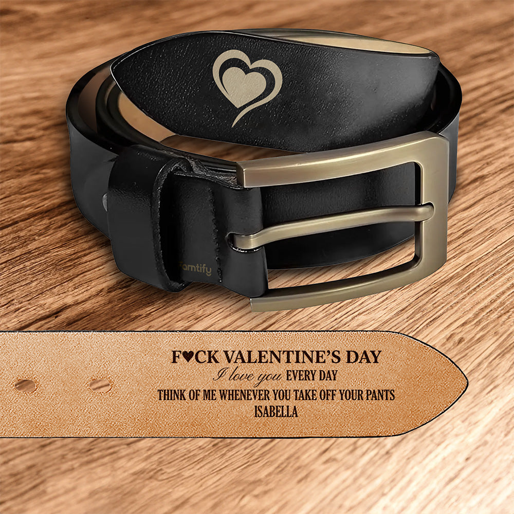 I Love You Every Single Day – Daily Reminder Gift for Him – Personalized Engraved Leather Belt