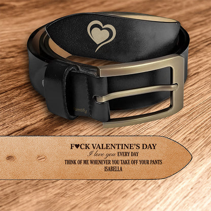 I Love You Every Single Day – Daily Reminder Gift for Him – Personalized Engraved Leather Belt