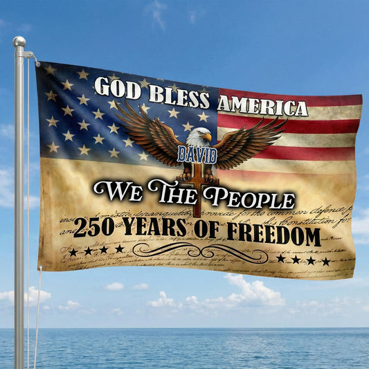 Personalized God Bless America 250 Years Of Freedom Banner House Flag