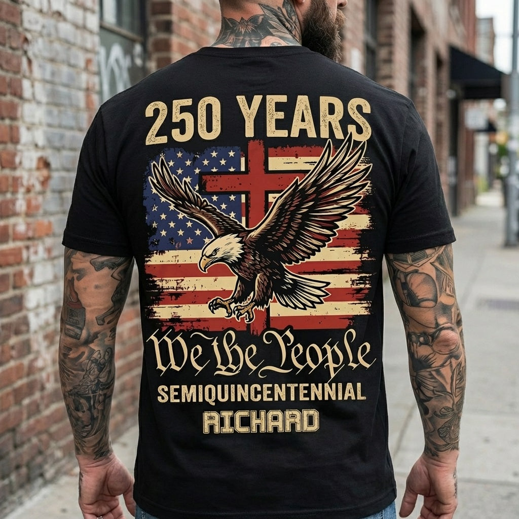 250 Years We The People Patriot Backside Shirt