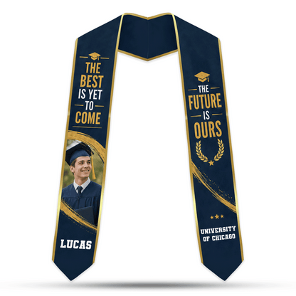 Personalized The Best Is Yet to Come The Future Is Ours Graduation Stole – Custom Photo and Name