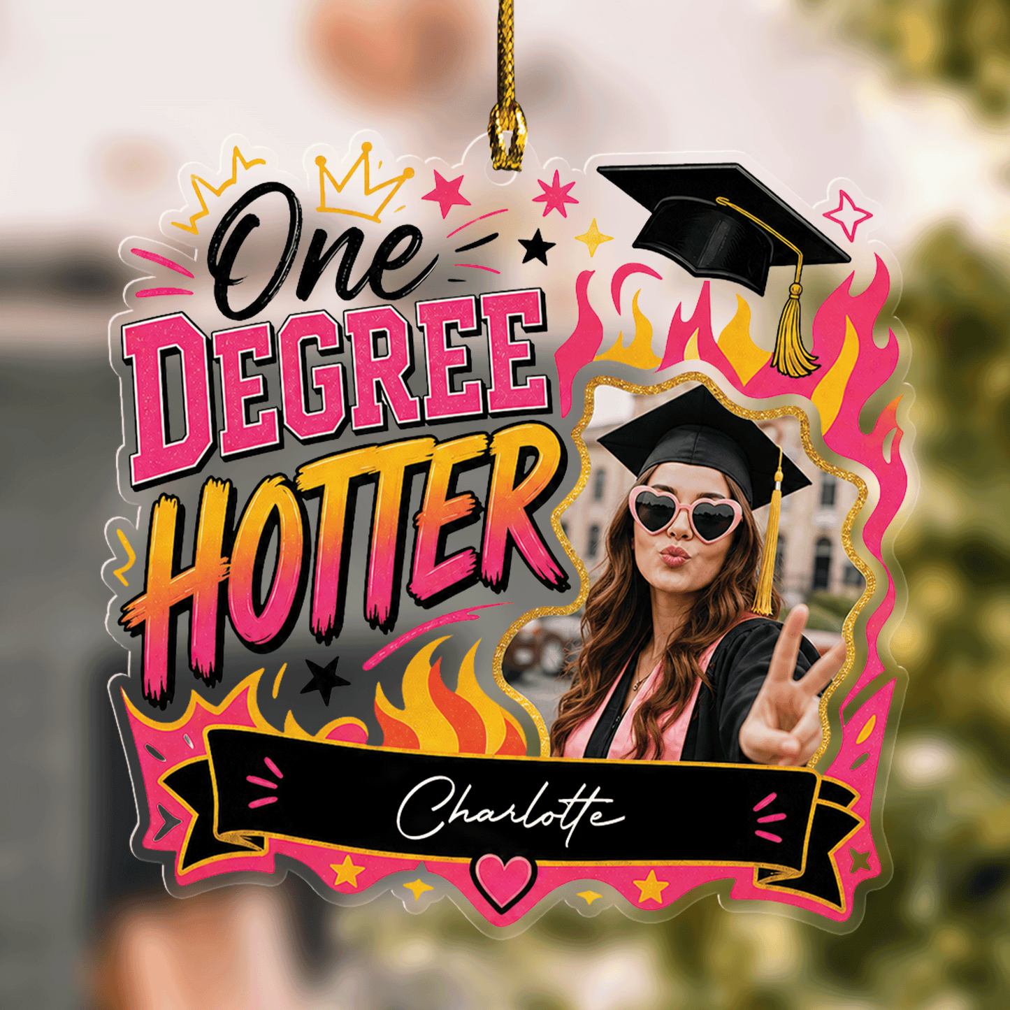 Personalized One Degree Hotter Graduation Photo Acrylic Ornament – Custom Photo