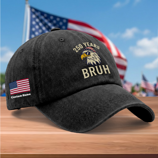 250 Years Bruh Eagle Embroidered Washed Denim Baseball Cap – Custom Name Patriotic USA 250th Anniversary Hat