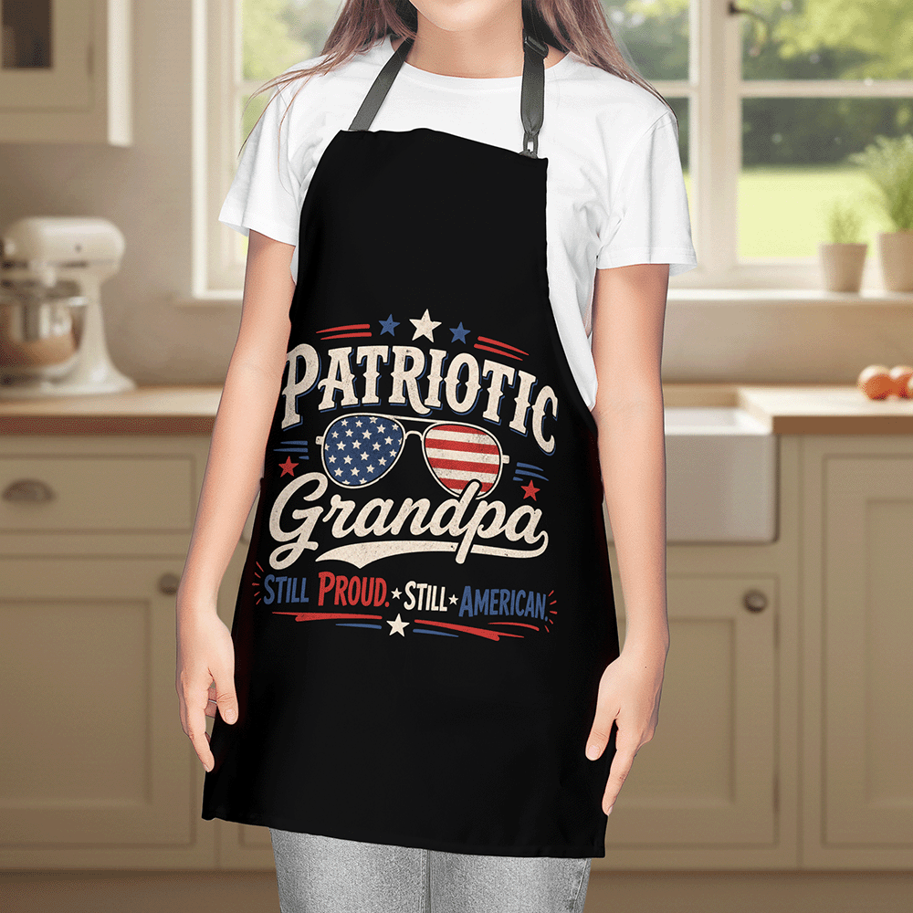 Patriotic Grandpa Still Proud Apron – Funny American BBQ Grilling Apron Gift for Grandpa