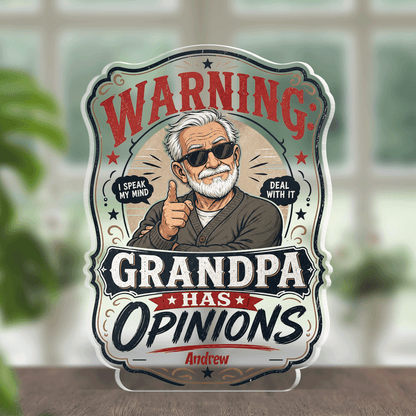 Warning Grandpa Has Opinions Acrylic Plaque – Personalized Photo Gift for Grandpa