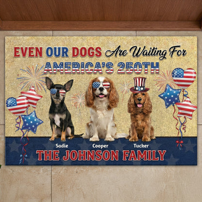 Even My Dog Is Ready for USA 250th Anniversary - Custom Dog Lover Doormat