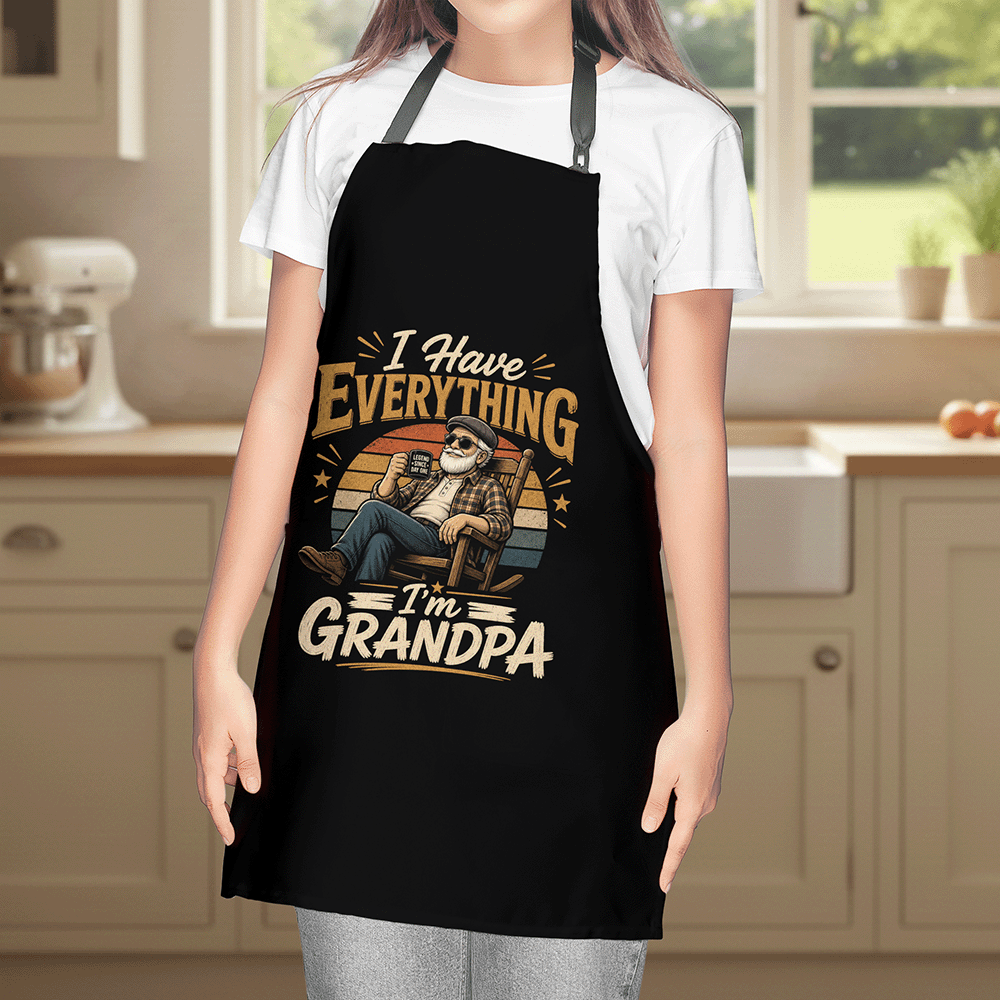 Have Everything, I'm Grandpa Apron – Funny BBQ Grilling Apron Gift for Grandpa