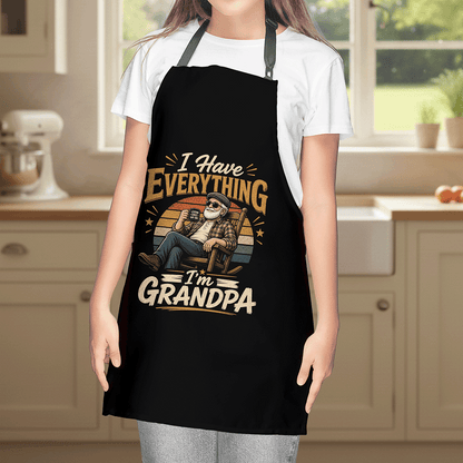 Have Everything, I'm Grandpa Apron – Funny BBQ Grilling Apron Gift for Grandpa