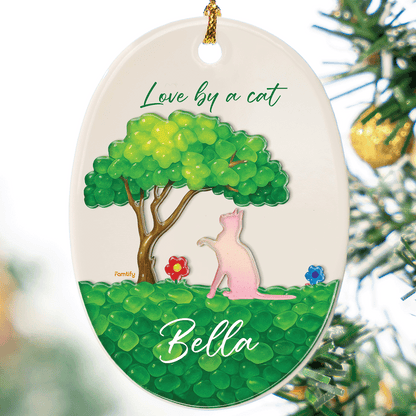 Love By A Cat - Personalized Cat Lover Ceramic and Acrylic Ornament