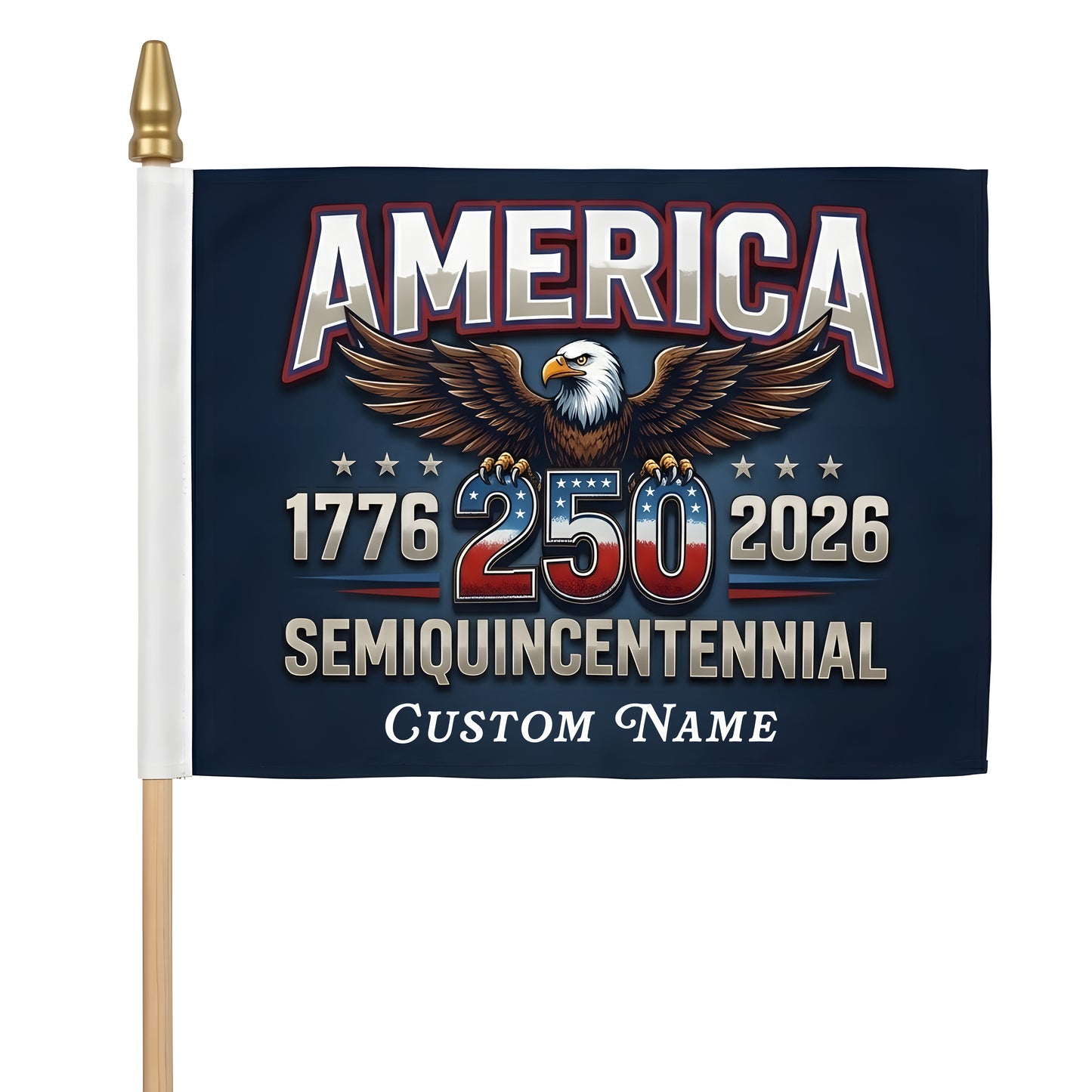America 250 Semiquincentennial Handheld Flag – Custom Name Patriotic USA Eagle Flag 1776–2026