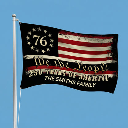 Custom Family Name We The People - 250 Years Of America Banner House Flag