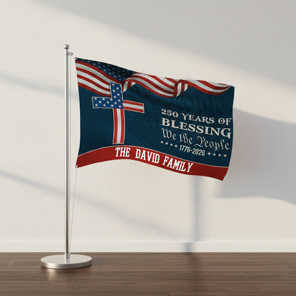 Custom Family Name We The People American Flag, 250 Years of Blessing House Flag